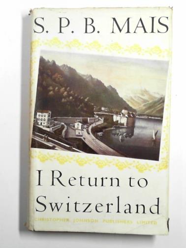 MAIS, S.P.B. - I return to Switzerland