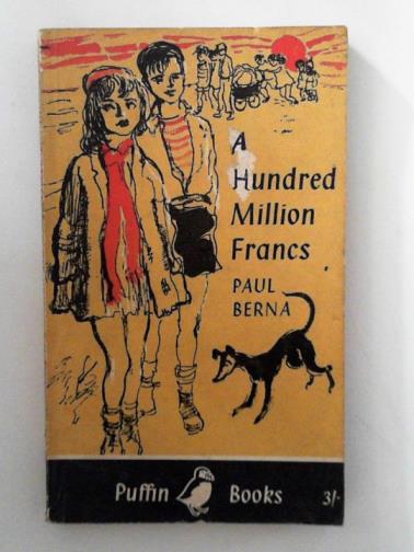 BERNA, Paul - A hundred million francs