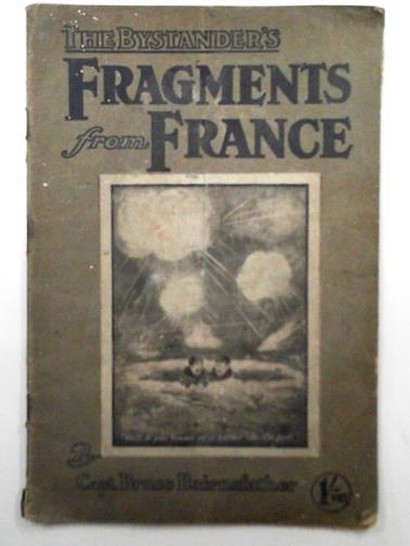 BAIRNSFATHER, Bruce - The Bystander's Fragments from France