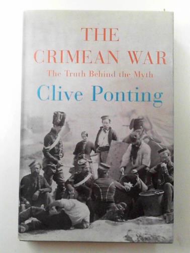 PONTING, Clive - The Crimean War