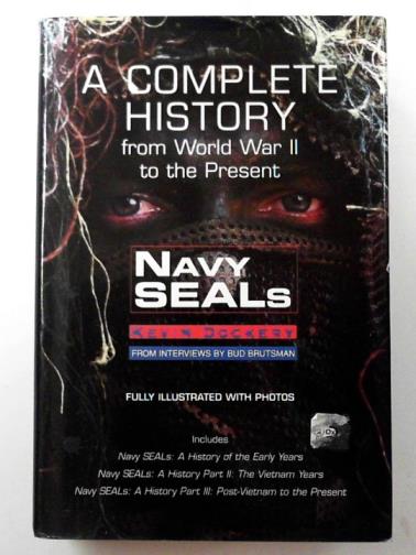 DOCKERY, Kevin - Navy Seals: a complete history from World War II to the present