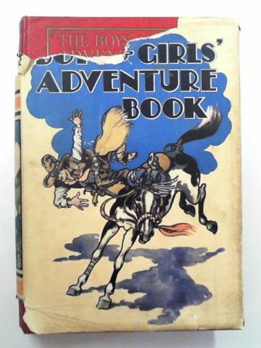FLETCHER, J. S & others - The boys' and girls' adventure book