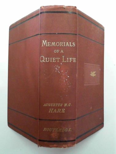 HARE, Augustus J. C. - Memorials of a quiet life