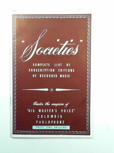  - Societies: complete list of subscription editions of recorded music