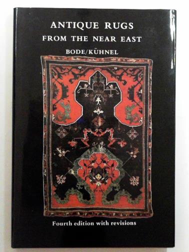VON, BODE, Wilhelm & KUHNEL, Ernst - Antique rugs from the Near East