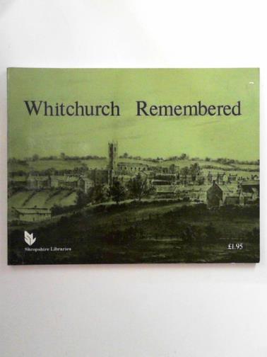 WHITCHURCH AREA ARCHAEOLOGICAL GROUP - Whitchurch remembered