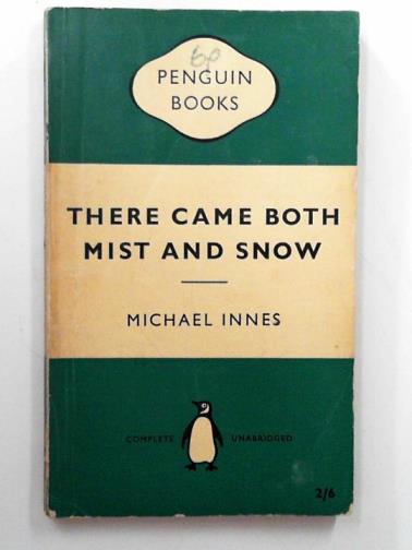 INNES, Michael - There came both mist and snow