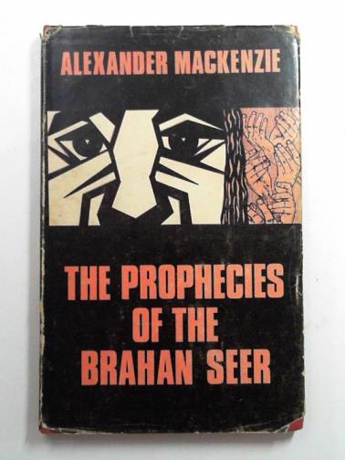 MACKENZIE, Alexander - The prophecies of the Brahan Seer (Coinneach Odhar Fiosaiche)