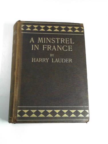 LAUDER, Harry - A minstrel In France