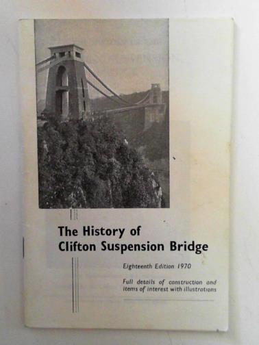 BARNES, G.W. and STEVENS, Thomas - A history of the Clifton Suspension Bridge