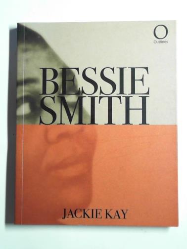 KAY, Jackie - Bessie Smith