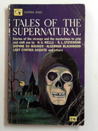 BLACKWOOD, Algernon & others - Tales of the supernatural