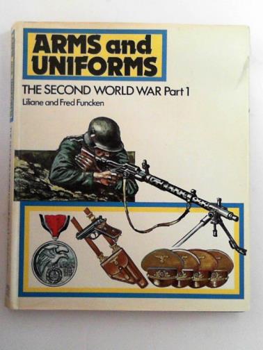FUNCKEN, Liliane & FUNCKEN, Fred - The Second World War: part 1: France, Germany, Austria, Russia, Czechoslovakia, Poland and Belgium, 1933-41