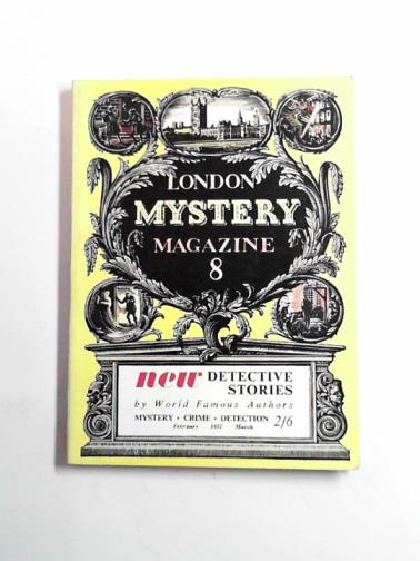 BLACKWOOD, Algernon & others - The London Mystery Magazine, no. 8: February-March 1951