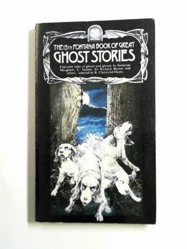 MAUGHAM, W. Somerset & others - The 15th Fontana book of great ghost stories