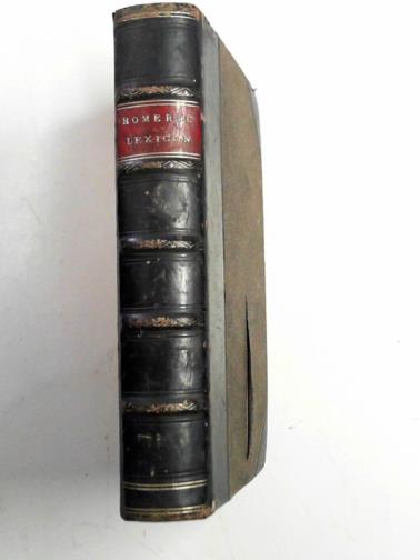 CRUSIUS, Gottlieb Christian - A complete Greek and English lexicon for the poems of Homer and the Homeridae