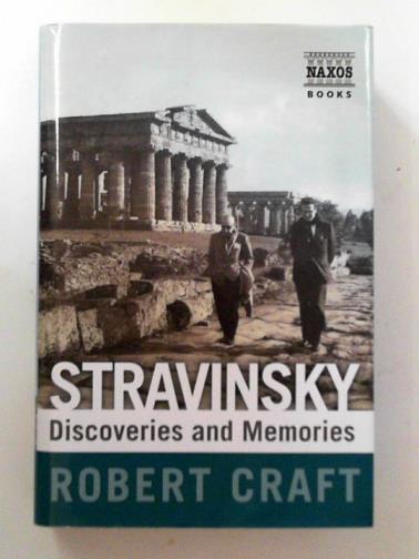 CRAFT, Robert - Stravinsky discoveries and memories