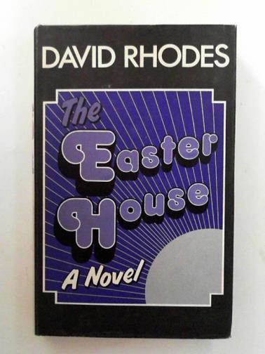 RHODES, David - The Easter house