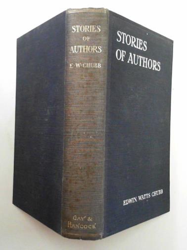 CHUBB, Edwin Watts - Stories of authors: British and American