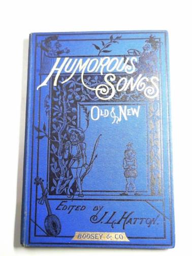 HATTON, J.L. - A collection of new, standard, and popular humorous songs: selected and edited with new symphonies and accompaniments