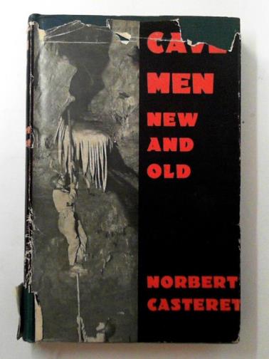 CASTERET, Norbert - Cave men new and old