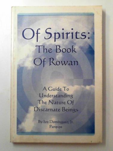 DOMINGUEZ, Ivo - Of spirits: the Book of Rowan