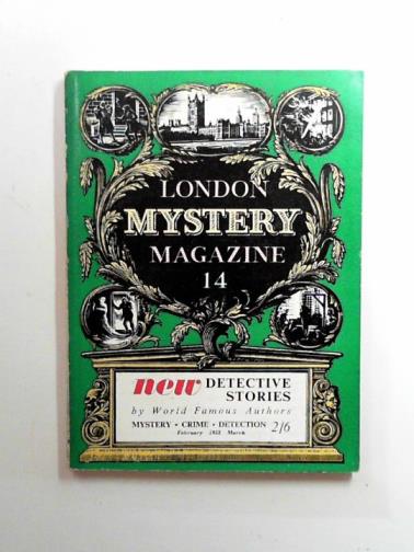 CARR, John Dickson & others - The London Mystery Magazine, no,14, February-March  1952
