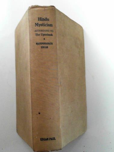 SIRCARr, Mahendranath - Hindu Mysticism according to the Upanisads
