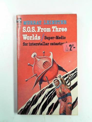 LEINSTER, Murray - S.O.S. from three worlds