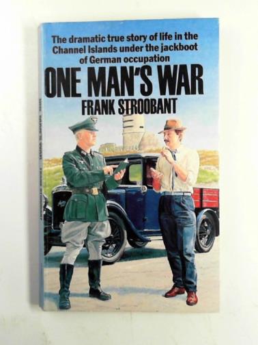 STROOBANT, Frank - One man's war
