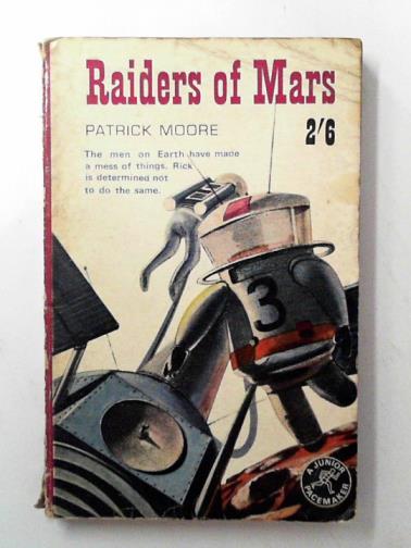 MOORE, Patrick - Raiders of Mars