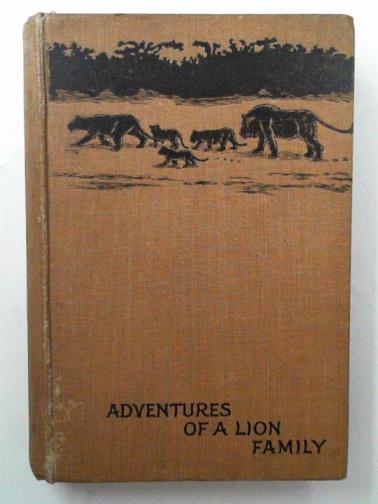PIENAAR, A. A. - The adventures of a lion family and other studies of wild life in East Africa