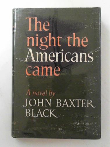 BLACK, John Baxter - The night the Americans came