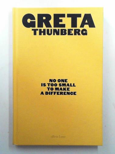 THUNBERG, Greta - No one is too small to make a difference: illustrated edition