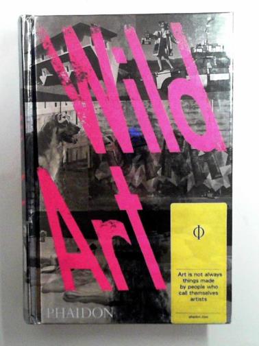 CARRIER, David & PISSARRO, Joachim - Wild art