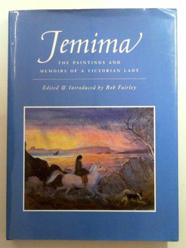 BLACKBURN, Jemima - Jemima: the paintings and memoirs of a Victorian lady