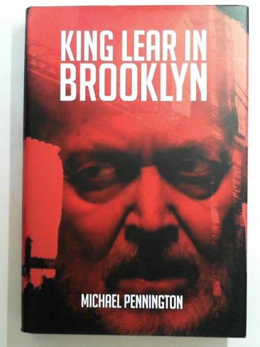 pennington, Michael - King Lear in Brooklyn