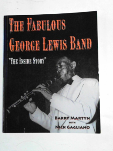MARTYN, Barry - The fabulous George Lewis Band: 
