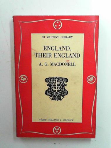 MACDONELL, A.G - England, their England