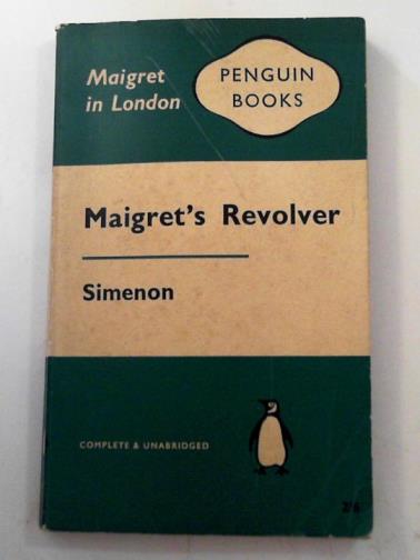SIMENON, Georges - Maigret's revolver