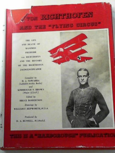 NOWARRA, H.J & BROWN, Kimbrough - Von Richthofen and the Flying Circus