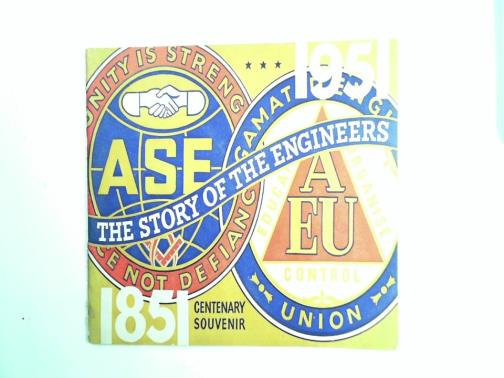 TANNER, Jack (President) - The story of the Engineers: Centenary souvenir