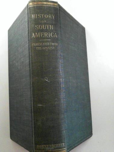 AN AMERICAN - The history of South America from its discovery to the present time