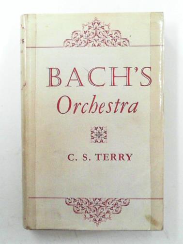 TERRY, Charles Sanford - Bach's orchestra