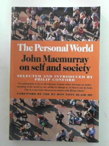 MACMURRAY, John - The personal world: John Macmurray on self and society