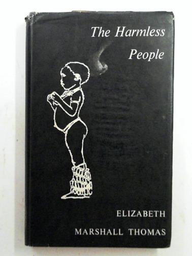 THOMAS, Elizabeth Marshall - The harmless people