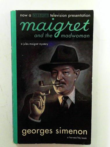 SIMENON, Georges - Maigret and the madwoman