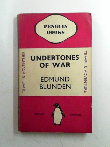 BLUNDEN, Edmund - Undertones of war