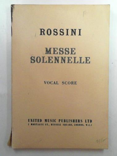 ROSSINI, Gioacchino - Messe Solennelle for soloists and chorus: vocal score