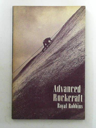 ROBBINS, Royal - Advanced rockcraft
